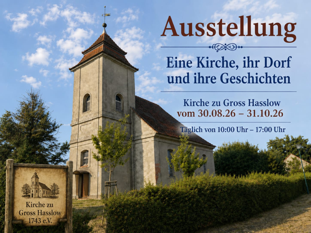 Plakat zur Ausstellung „Eine Kirche, ihr Dorf und ihre Geschichten“ mit Öffnungszeiten